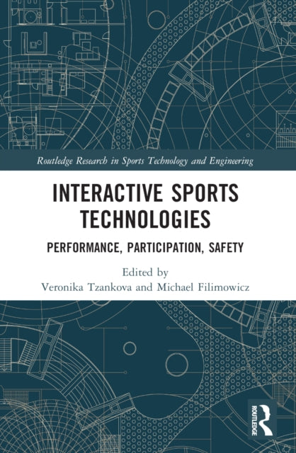 Book cover of: Interactive Sports Technologies. By: Veronika Tzankova