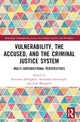 Book cover of: Vulnerability, the Accused, and the Criminal Justice System. By: Roxanna Dehaghani