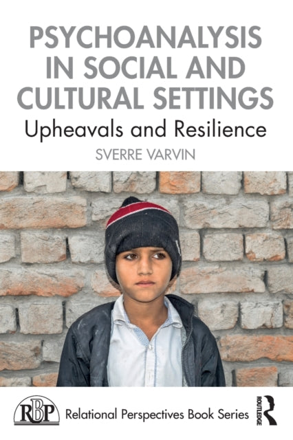 Book cover of: Psychoanalysis in Social and Cultural Settings. By: Sverre Varvin