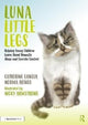 Book cover of: Luna Little Legs: Helping Young Children to Understand Domestic Abuse and Coercive Control. By: Catherine Lawler