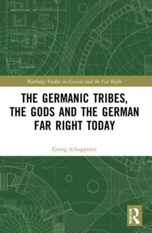 Germanic Tribes, the Gods and the German Far Right Today