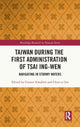 Book cover of: Taiwan During the First Administration of Tsai Ing-wen. By: Gunter Schubert