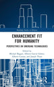 Book cover of: Enhancement Fit for Humanity. By: Michael Baggot