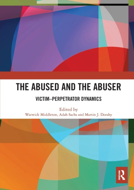 Book cover of: Abused and the Abuser. By: Warwick Middleton