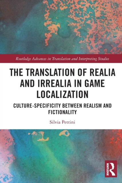 Book cover of: Translation of Realia and Irrealia in Game Localization. By: Silvia Pettini