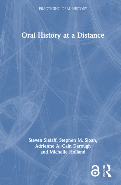 Book cover of: Oral History at a Distance