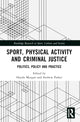 Book cover of: Sport, Physical Activity and Criminal Justice. By: Haydn Morgan