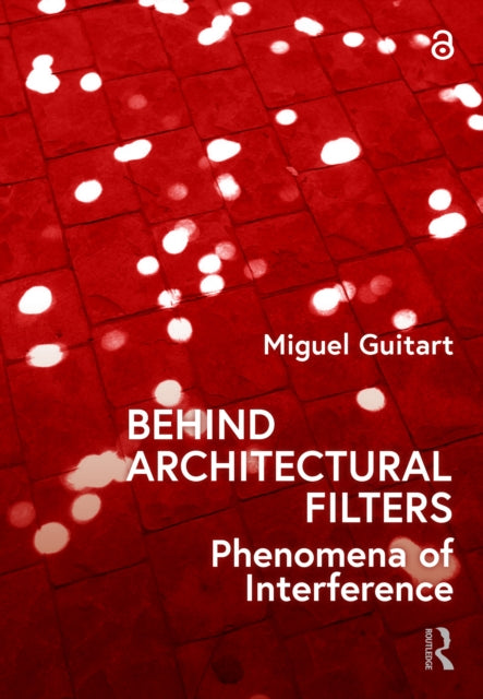 Book cover of: Behind Architectural Filters. By: Miguel Guitart
