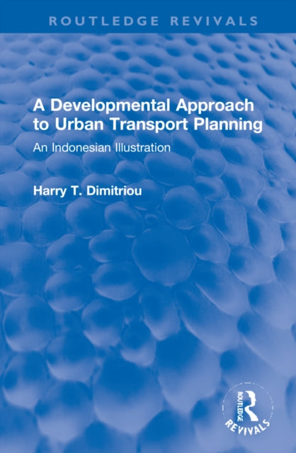 Book cover of: Developmental Approach to Urban Transport Planning