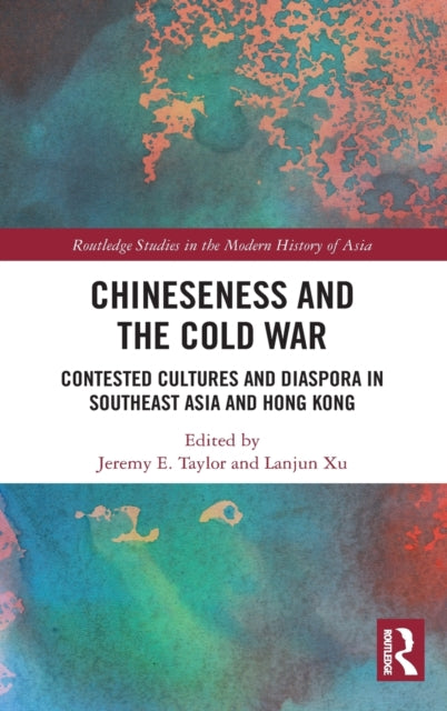 Book cover of: Chineseness and the Cold War. By: Jeremy E. Taylor
