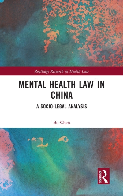 Book cover of: Mental Health Law in China. By: Bo Chen