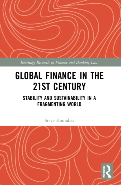 Book cover of: Global Finance in the 21st Century. By: Steve Kourabas