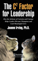 Book cover of: C² Factor for Leadership. By: Joanne Irving