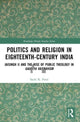 Book cover of: Politics and Religion in Eighteenth-Century India. By: Sachi Sunit Patel