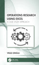 Book cover of: Operations Research Using Excel. By: Vikas Singla