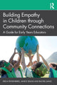 Book cover of: Building Empathy in Children through Community Connections. By: Erica Frydenberg