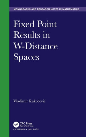 Fixed Point Results in W-Distance Spaces