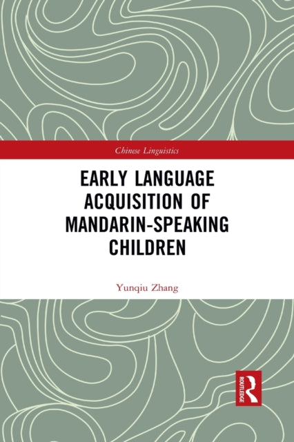 Book cover of: Early Language Acquisition of Mandarin-Speaking Children. By: Yunqiu Zhang