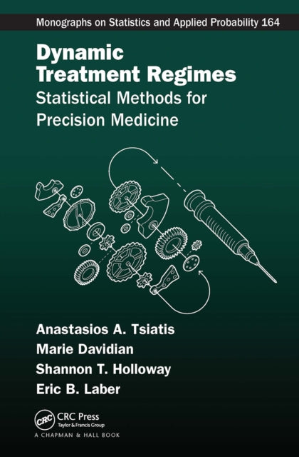 Book cover of: Dynamic Treatment Regimes. By: Anastasios A. Tsiatis