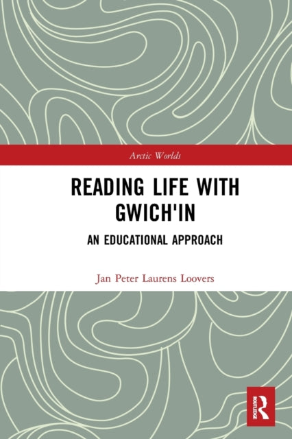 Reading Life with Gwich'in