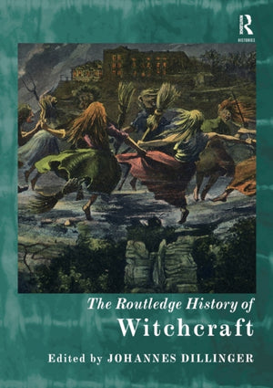 The Routledge History of Witchcraft