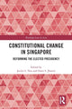 Book cover of: Constitutional Change in Singapore. By: Jaclyn L. Neo