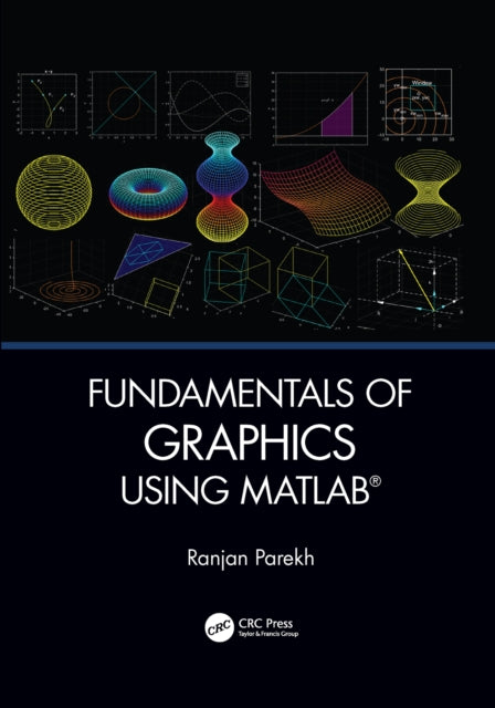 Book cover of: Fundamentals of Graphics Using MATLAB. By: Ranjan Parekh