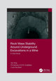 Book cover of: Rock Mass Stability Around Underground Excavations in a Mine. By: Yan Xing