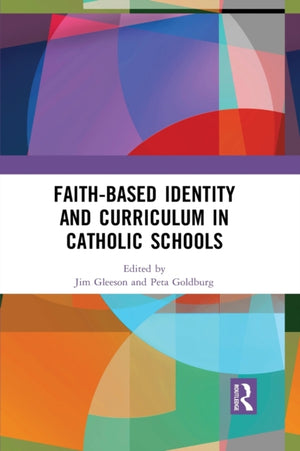 Faith-based Identity and Curriculum in Catholic Schools