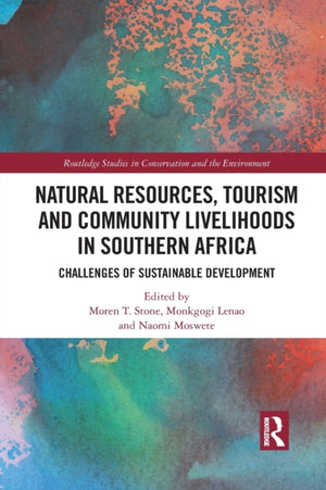 Natural Resources, Tourism and Community Livelihoods in Southern Africa