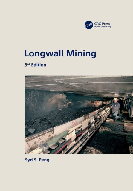 Book cover of: Longwall Mining, 3rd Edition. By: Syd S. Peng