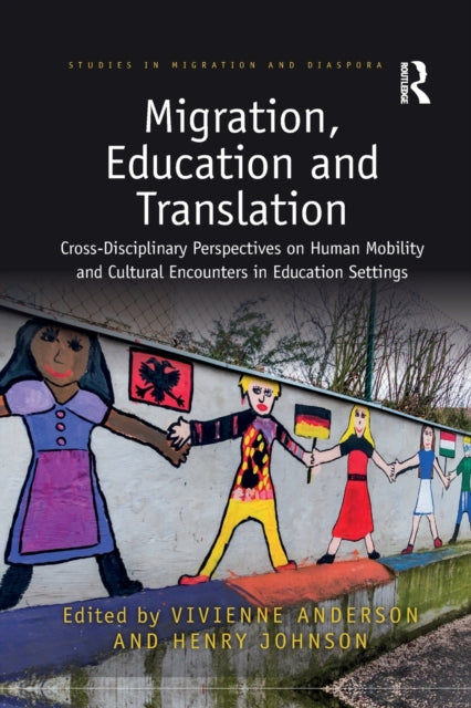 Book cover of: Migration, Education and Translation. By: Vivienne Anderson