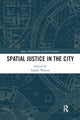 Book cover of: Spatial Justice in the City. By: Sophie Watson