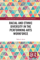 Book cover of: Racial and Ethnic Diversity in the Performing Arts Workforce. By: Tobie S. Stein