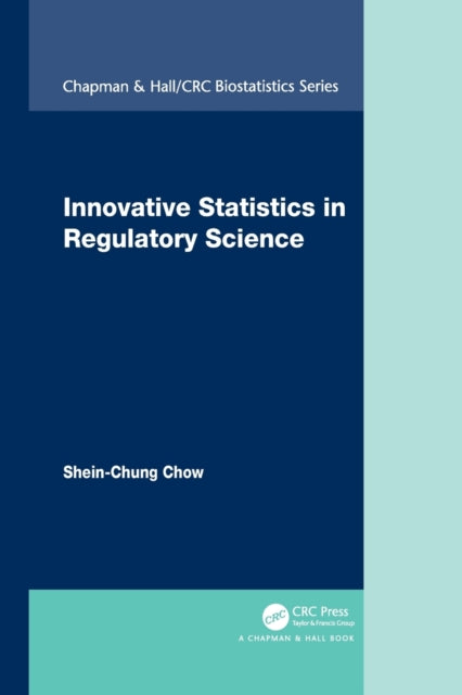 Book cover of: Innovative Statistics in Regulatory Science. By: Shein-Chung Chow