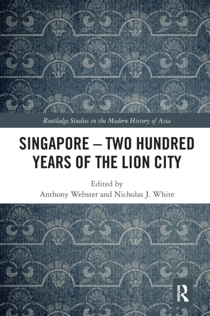 Singapore – Two Hundred Years of the Lion City