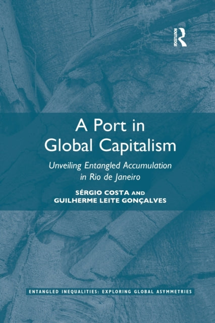 Book cover of: Port in Global Capitalism. By: Sérgio Costa