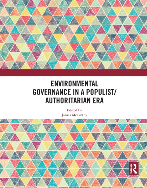 Book cover of: Environmental Governance in a Populist/Authoritarian Era. By: James E. McCarthy