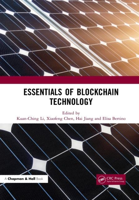 Book cover of: Essentials of Blockchain Technology. By: Kuan-Ching Li