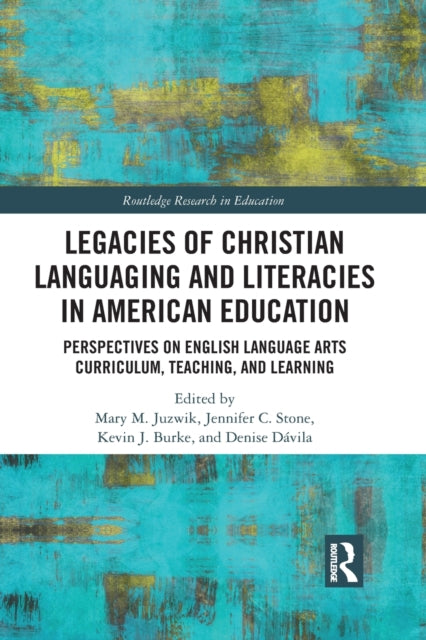 Legacies of Christian Languaging and Literacies in American Education
