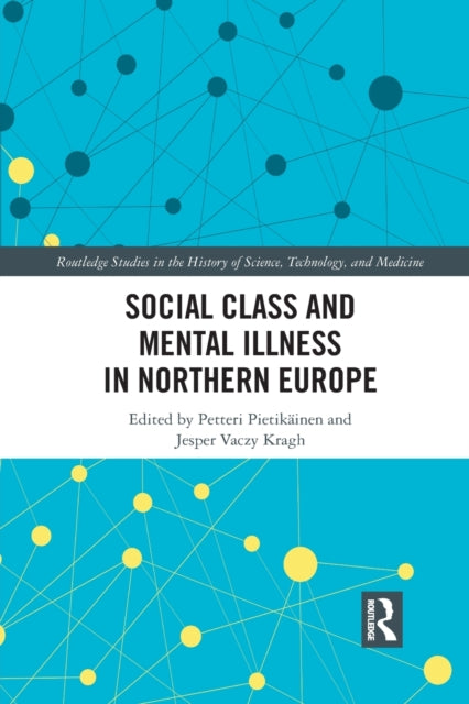 Book cover of: Social Class and Mental Illness in Northern Europe. By: Petteri Pietikäinen