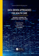 Book cover of: Data Driven Approaches for Healthcare. By: Chengliang Yang