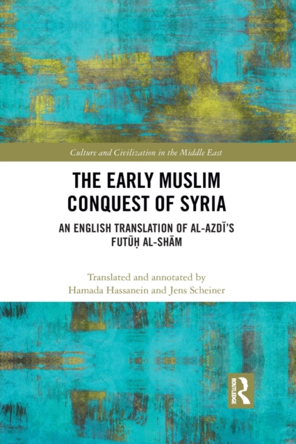 Book cover of: Early Muslim Conquest of Syria. By: Muhammad ibn Abd Allah Azdi