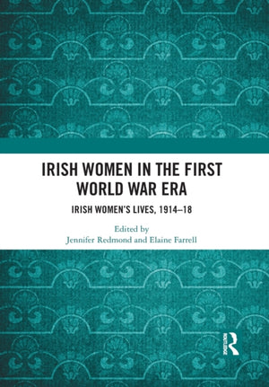 Irish Women in the First World War Era