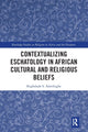 Book cover of: Contextualizing Eschatology in African Cultural and Religious Beliefs. By: Gbola Aderibigbe