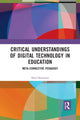 Book cover of: Critical Understandings of Digital Technology in Education. By: Neal Dreamson