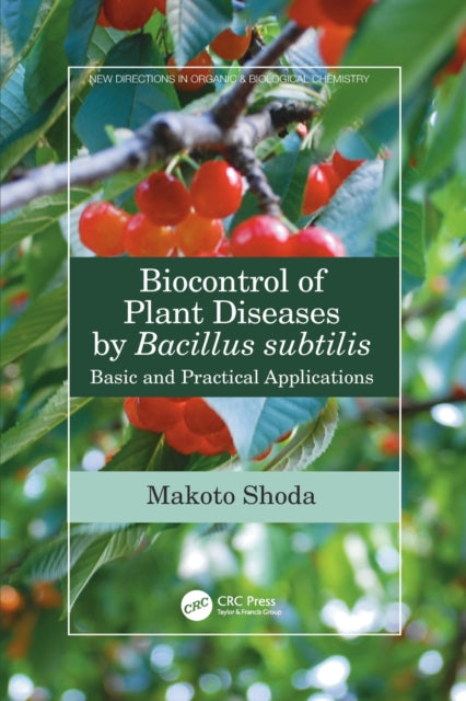 Book cover of: Biocontrol of Plant Diseases by Bacillus subtilis. By: Makoto Shoda