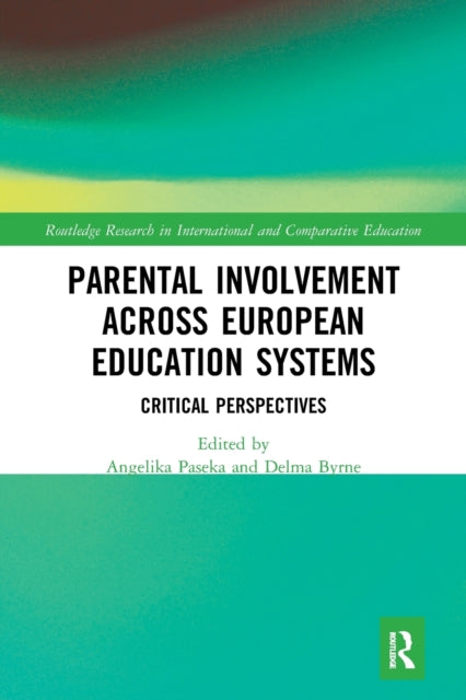 Book cover of: Parental Involvement Across European Education Systems. By: Angelika Paseka