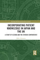 Book cover of: Incorporating Patient Knowledge in Japan and the UK. By: Miho Ushiyama