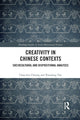 Book cover of: Creativity in Chinese Contexts. By: Chau-kiu Cheung